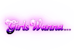 Girls Wanna Slot kostenlos spielen